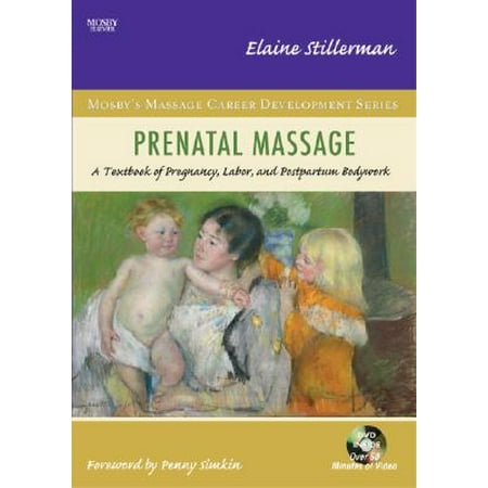 Prenatal Massage : A Textbook of Pregnancy, Labor, and Postpartum