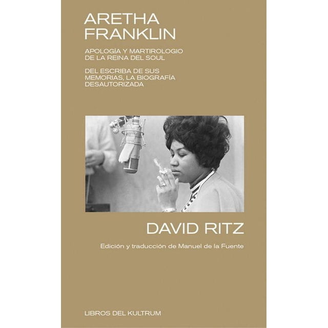 Aretha Franklin. Apología y martirologio de la reina del soul Libros del Kultrum 9788412184211