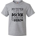 thumbnail image 3 of Inktastic My Sister is a Doctor and a Hero Youth T-Shirt, 3 of 5