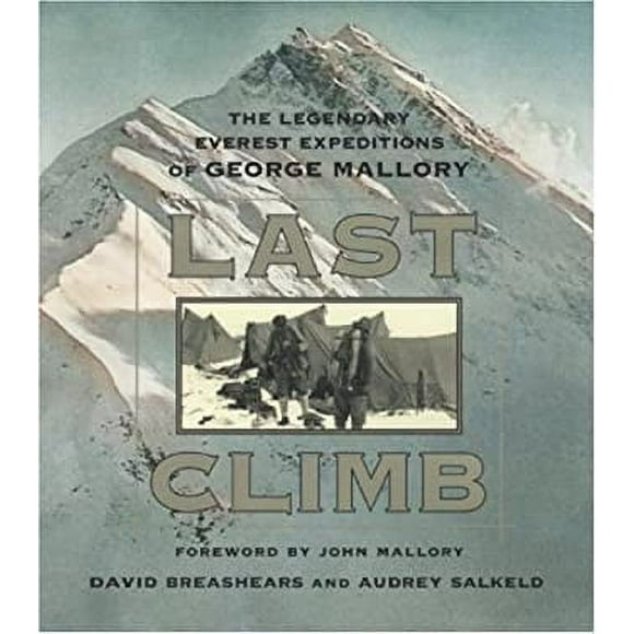 Pre-Owned Last Climb : The Legendary Everest Expeditions of George Mallory 9780792275381