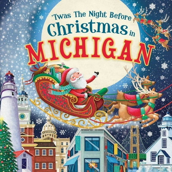 Night Before Christmas in: 'Twas the Night Before Christmas in Michigan (Hardcover)