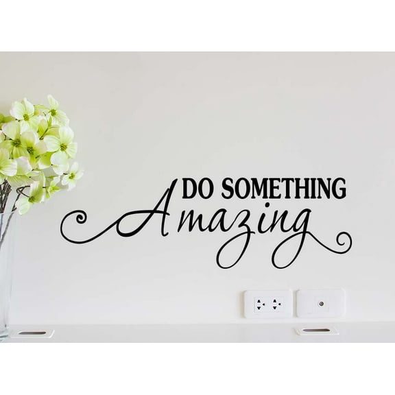 Do Something Amazing 23 x 7 Vinyl Wall Quote Children School Cute Adventure Office Sticker Decal Teacher Motivational Decor Inspirational
