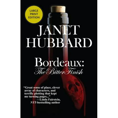 Bordeaux: The Bitter Finish : A Vengeance in the Vineyard