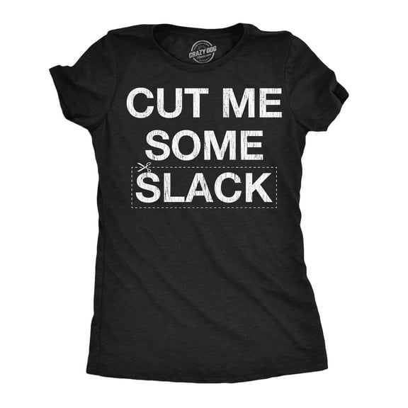 Womens Funny T Shirts Cut Me Some Slack Sarcastic Graphic Novelty Tee for Ladies Womens Graphic Tees