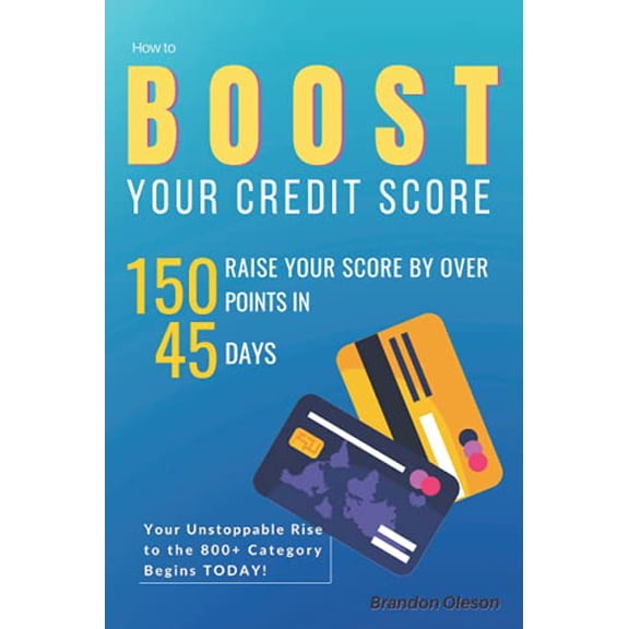 Pre-Owned HOW TO BOOST YOUR CREDIT SCORE: Raise Your Score by Over 150 Points in 45 Days. Your Unstoppable Rise to the 800+ Category Begins TODAY! (CREDIT SECRETS), 9798719998176, , Paperback,