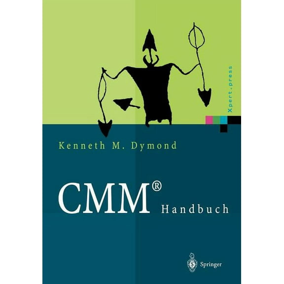 Xpert.Press Cmm(r) Handbuch: Das Capability Maturity Model(r) Für Software, (Paperback)