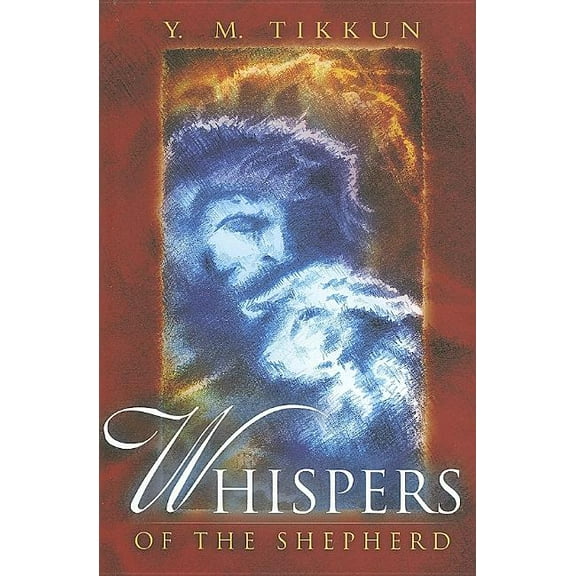 Whispers of the Shepherd (Paperback) by Y M Tikkun