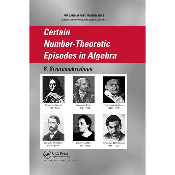 Certain Number-Theoretic Episodes In Algebra, (Paperback)