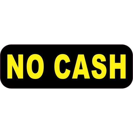 3in x 1in No Cash Business Sticker Vinyl Decal Stickers -