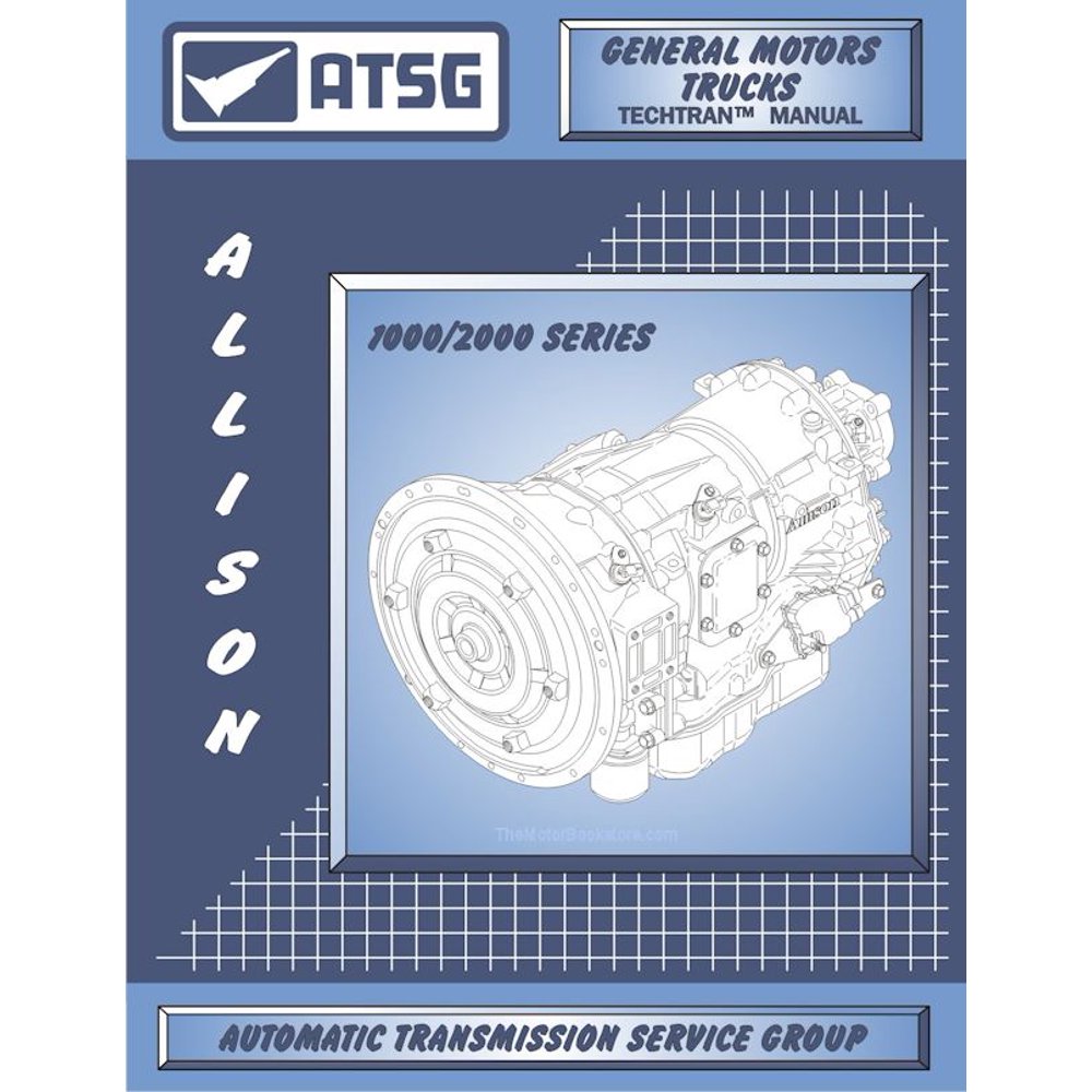 Allison 1000 / 2000 Transmission Rebuild Manual 2000 Current