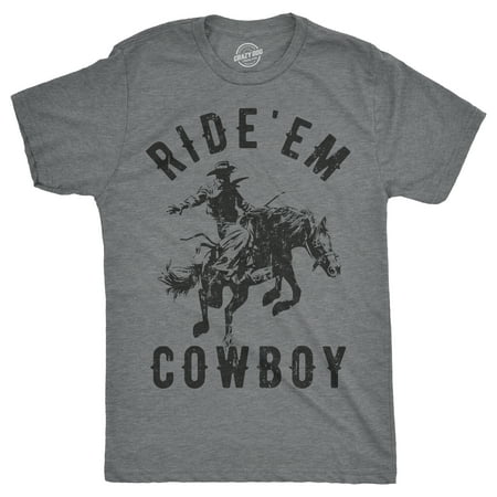 Mens Ride 'Em Cowboy Tshirt Funny Western Tee For Guys (Dark Heather Grey) - M Graphic Tees