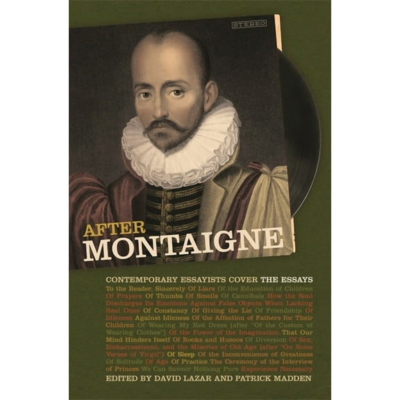 After Montaigne: Contemporary Essayists Cover the Essays, (Paperback)