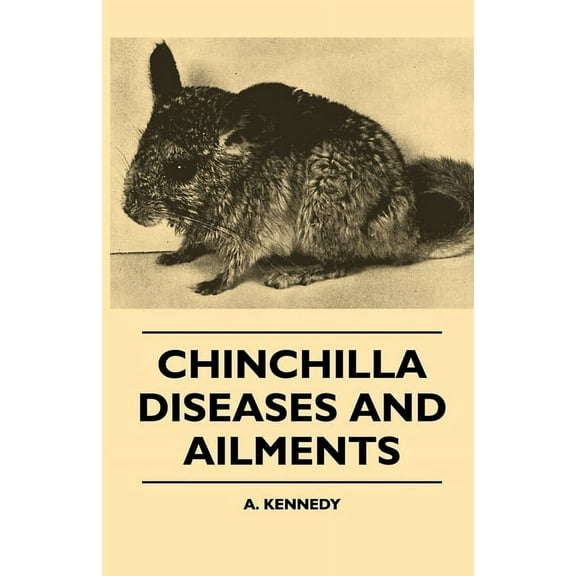 Chinchilla Diseases and Ailments, (Paperback)