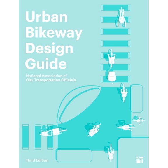 Urban Bikeway Design Guide, Third Edition, (Hardcover)