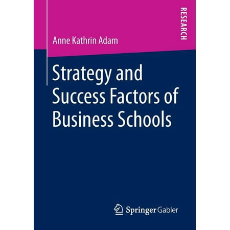 Strategy and Success Factors of Business Schools (Paperback)