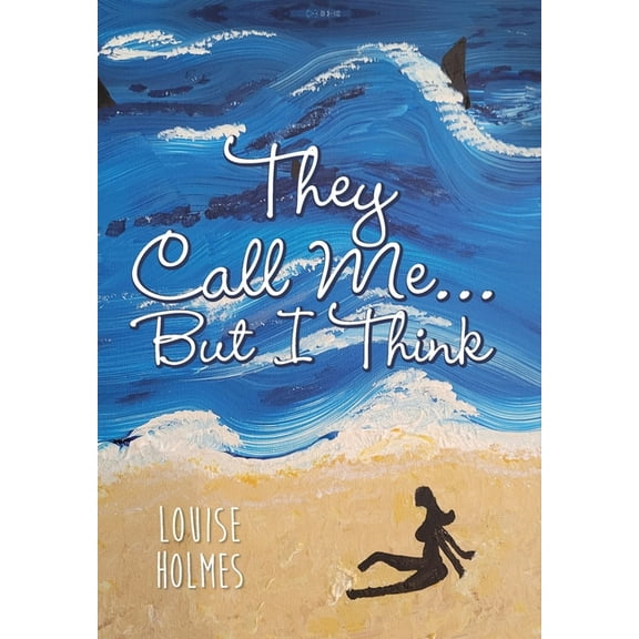 They Call Me...But I Think, (Hardcover)