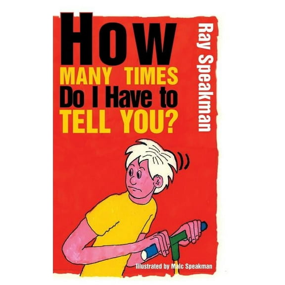 How Many Times Do I Have to Tell You? (Hardcover)