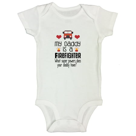 Funny Newborn Kid Onesie “My Daddy Is A Firefighter What Super Powers Does Your Daddy Have?” Daddy Gift Body Suit Funny Threadz 12 Months, White