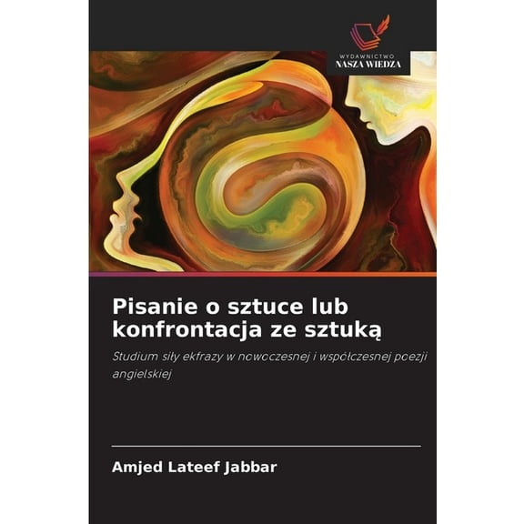 Pisanie o sztuce lub konfrontacja ze sztuką, (Paperback)