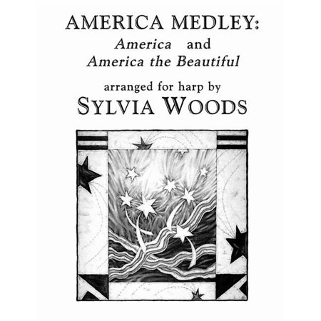 America Medley: America and America the Beautiful: Arranged for Harp (Paperback) by Sylvia Woods