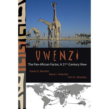 Uwenzi : The Pan-African Factor, a 21st-Century View