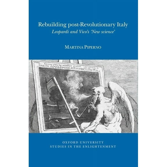 Oxford University Studies in the Enlightenment: Rebuilding Post-Revolutionary Italy: Leopardi and Vico's 'New Science' (Paperback)