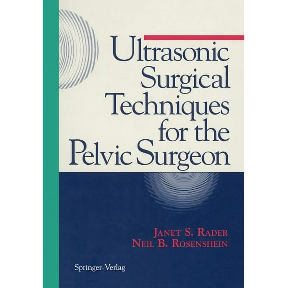 Ultrasonic Surgical Techniques for the Pelvic Surgeon, (Paperback)