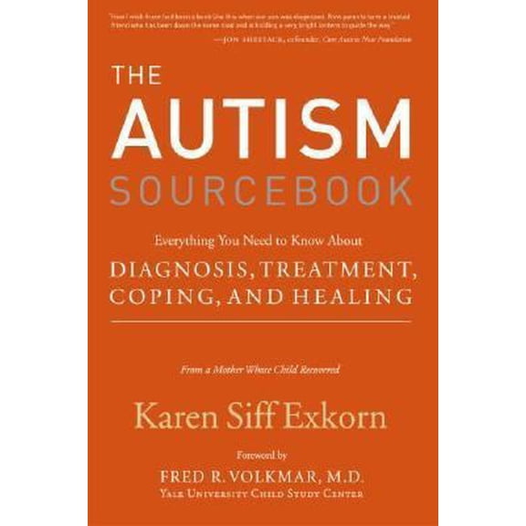 Pre-Owned The Autism Sourcebook: Everything You Need to Know About Diagnosis, Treatment, Coping, and Healing (Hardcover) 0060799889 9780060799885