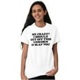 thumbnail image 5 of Get Off This Unicorn Slap You Crazy Women's Graphic T Shirt Tees Brisco Brands X, 5 of 5