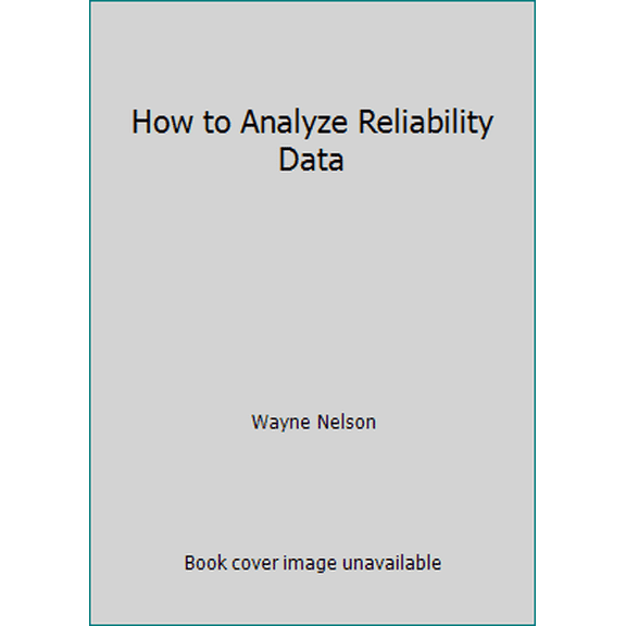 Pre-Owned How to Analyze Reliability Data (Paperback) 0873890183 9780873890182