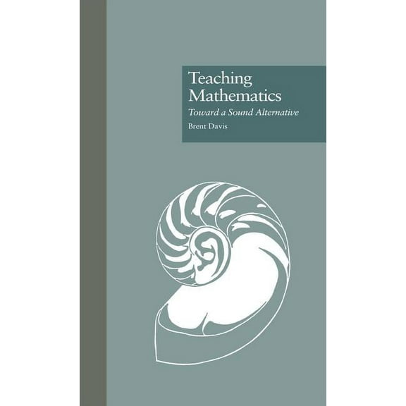 Critical Education Practice Teaching Mathematics: Toward a Sound Alternative, Book 7, (Hardcover)