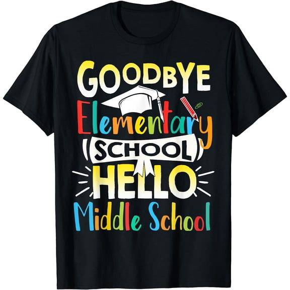 Goodbye Elementary School Hello Middle School Last Day T-Shirt Black 2X-Large