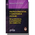 thumbnail image 1 of POLITICA EDUCATIVA Y CONVIVENCIA ESCOLAR. DE LA VIOLENCIA A LA MEDIACION DEL CONFLICTO GEDISA ADRIANA CARRO OLVERA, 1 of 1