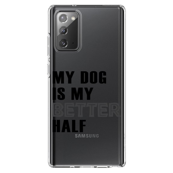 DistinctInk Clear Shockproof Hybrid Case for Samsung Galaxy Note 20 (6.7" Screen) - TPU Bumper Acrylic Back Tempered Glass Screen Protector - My Dog is My Better Half