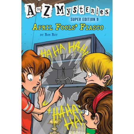 A to Z Mysteries Super Edition #9: April Fools' (Best April Fools Pranks Of All Time)