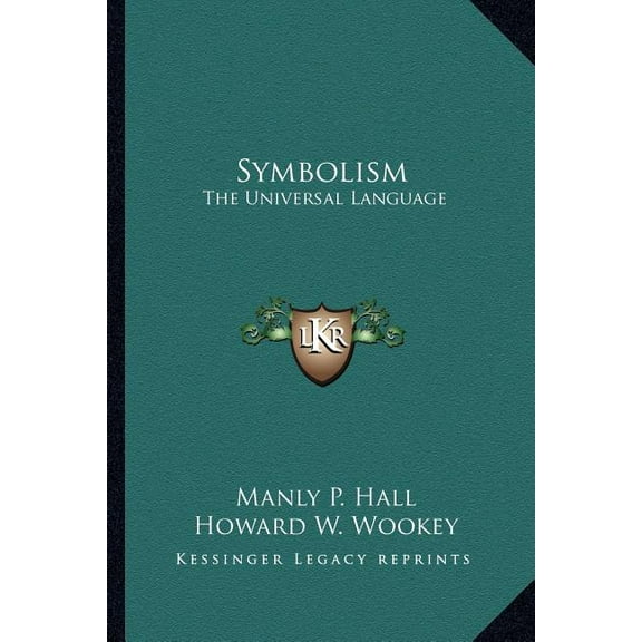 Symbolism: The Universal Language, (Paperback)