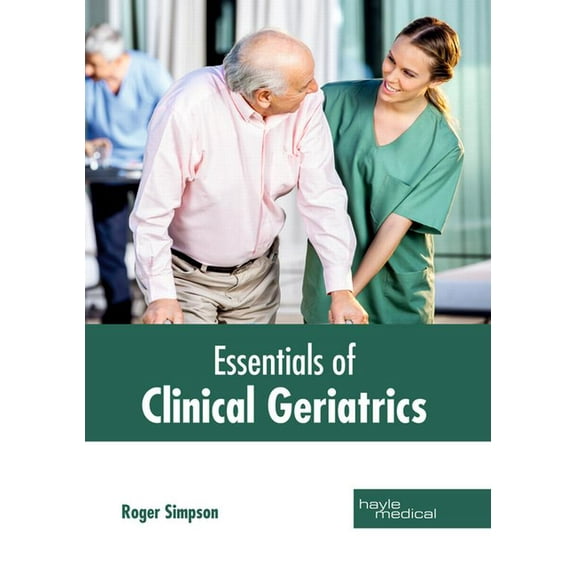 Essentials of Clinical Geriatrics, (Hardcover)
