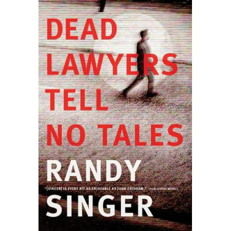 Pre-Owned Dead Lawyers Tell No Tales (Paperback) 1414375581 9781414375588