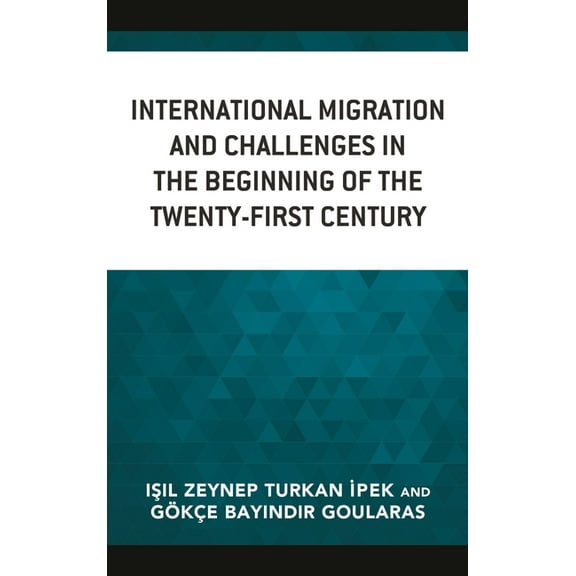 International Migration and Challenges in the Beginning of the Twenty-First Century, (Hardcover)