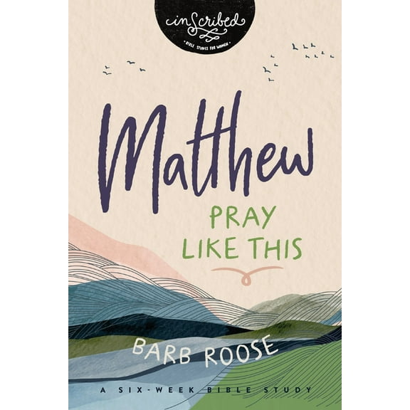 Inscribed Collection Matthew: Pray Like This, (Paperback)