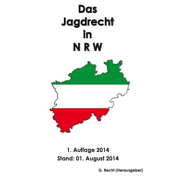 Das Jagdrecht in N R W
