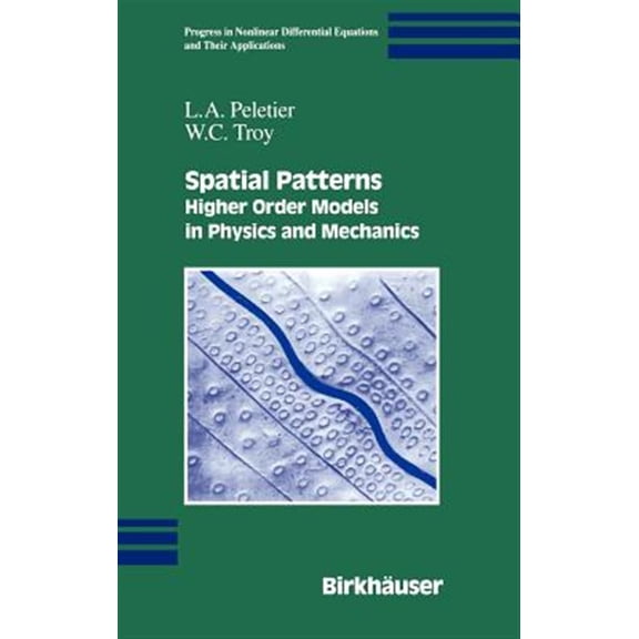 Pre-Owned Spatial Patterns: Higher Order Models in Physics and Mechanics (Hardcover) 0817641106 9780817641108