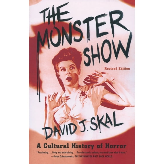 The Monster Show : A Cultural History of Horror (Edition 1) (Paperback)