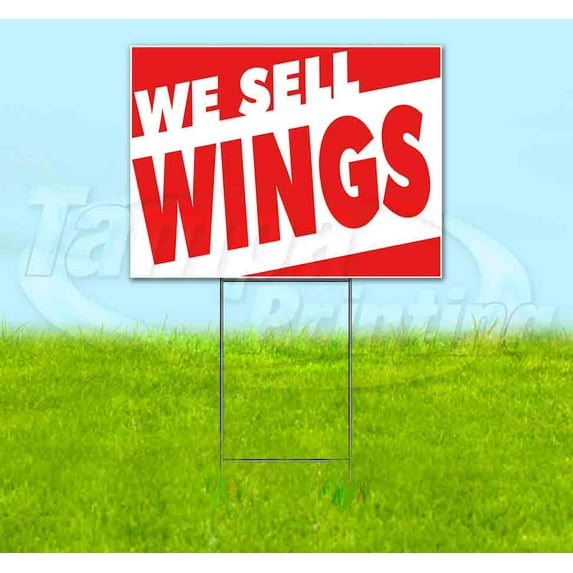 We Sell Wings (18" x 24") Yard Sign, Includes Metal Step Stake
