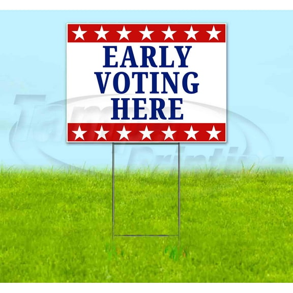Early Voting Here (18" x 24") Yard Sign, Includes Metal Step Stake