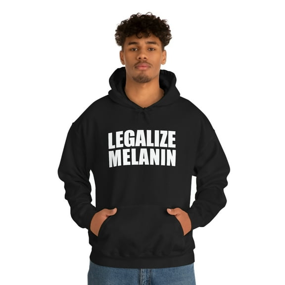 Legalize Melanin Unisex Hoodie, S-5XL Black Power Black Pride