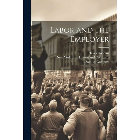 Labor and the Employer (Paperback)