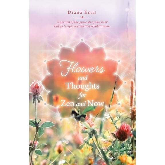 Flowers and Thoughts for Zen and Now, (Paperback)