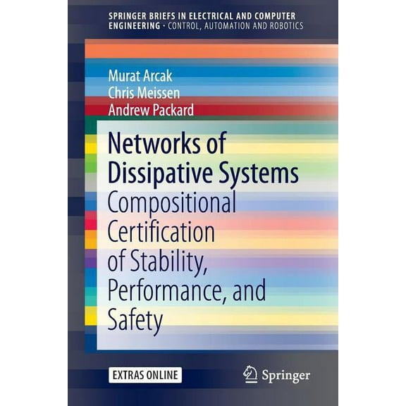 Networks of Dissipative Systems: Compositional Certification of Stability, Performance, and Safety, (Paperback)