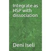 Integrate as HSP with dissociation (Paperback)